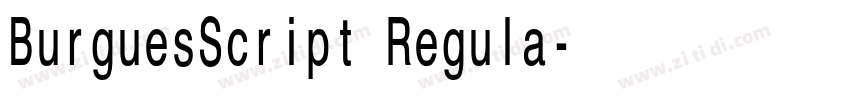 BurguesScript Regula字体转换 BurguesScript Regula字体转换